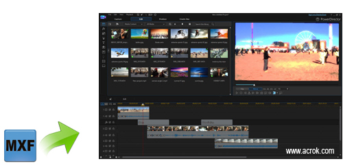 MXF to Cyberlink PowerDirector