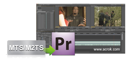 MTS to Premiere Pro-convert MTS files for Premiere Pro on Mac and Windows