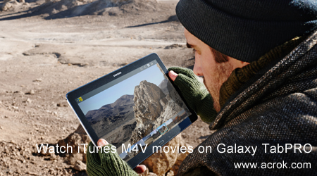 Watch iTunes movies on Galaxy Tab Pro 8.4, 10.1 and 12.2