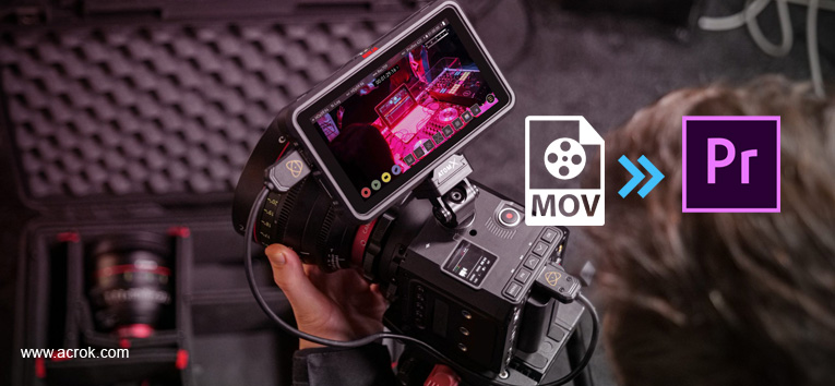 Load 6K MOV from Z CAM E2-F6 to Premiere Pro CC