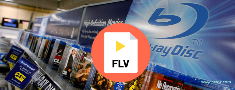 Rip and convert Blu-ray to FLV on Windows and Mac 