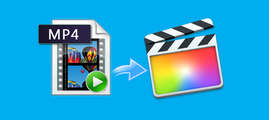 Convert MP4 for editing in FCP X
