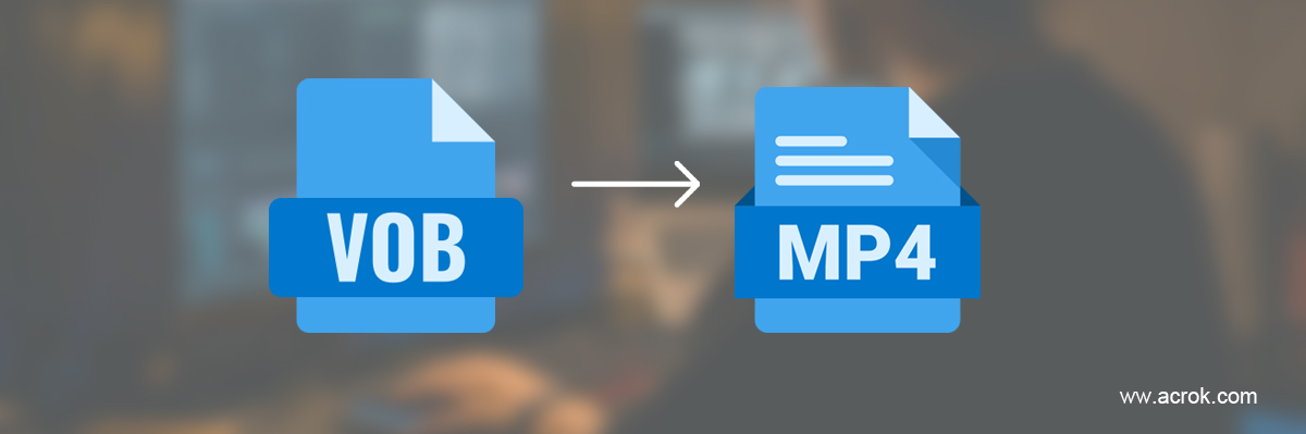Convert VOB To MP4 Online Free