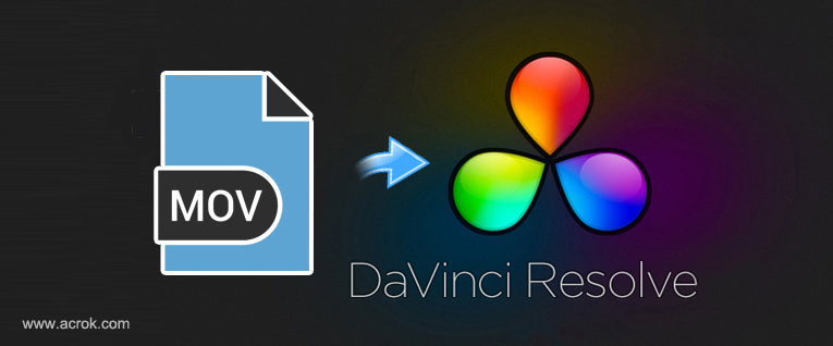 MOV to DaVinci Resolve - Edit MOV in DaVinci Resolve smoothly