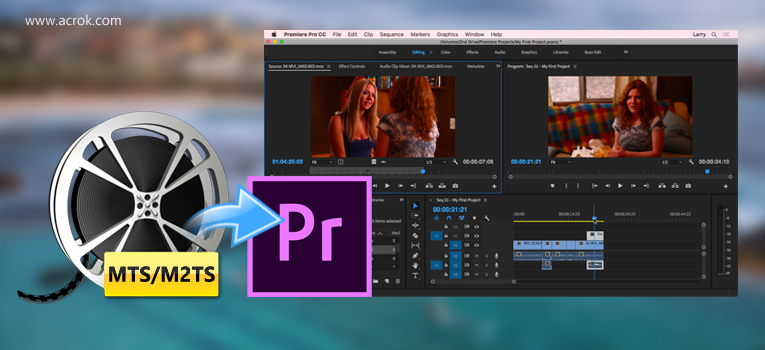 MTS to Premiere Pro-convert MTS files for Premiere Pro on Mac and Windows