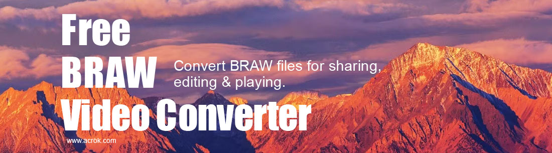 Free BRAW Video Covnerter