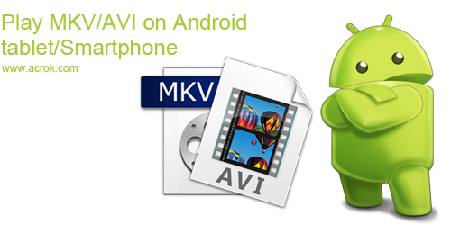 MKV to Android