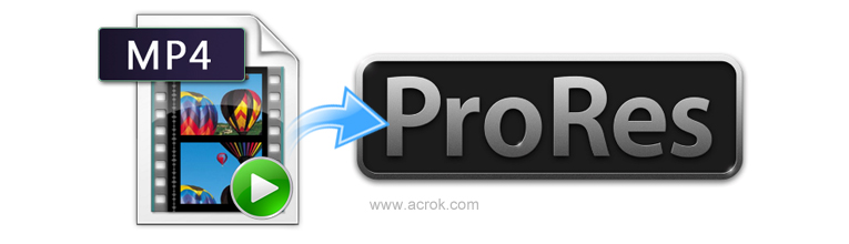 Best MP4 to ProRes Converter for Mac