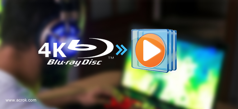 Play 4K Blu-ray on Windows Media Player