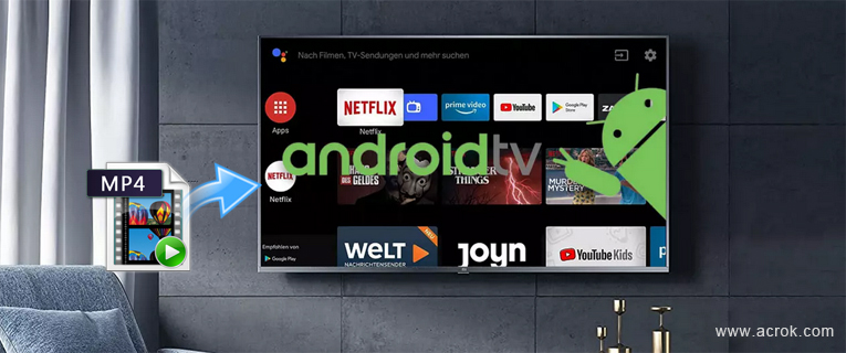 Simple way to enjoy MP4 videos on Android TV