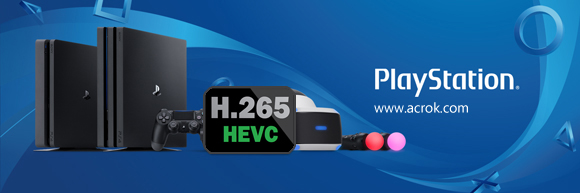 PlayStation (PS4, PS4 Pro, PS5) H.265/HEVC Solution
