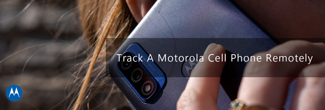 Get best spy app to Spy On Any Motorola Phone