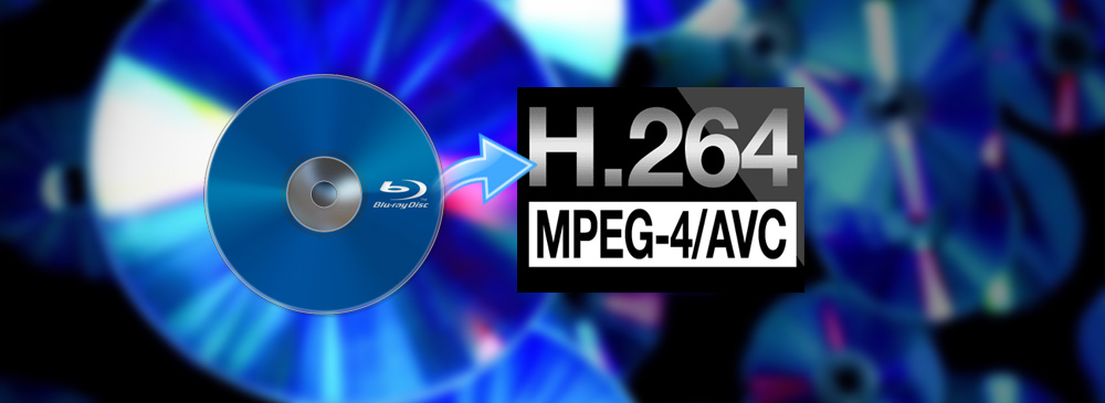 Blu-ray to MP4 | Rip Convert Blu-ray to H.264 MP4